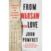 From Warsaw with Love: Polish Spies, the CIA, and the Forging of an Unlikely Alliance