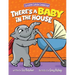 There's a Baby in the House: Best New Baby Book for Toddlers