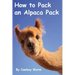 How to Pack an Alpaca Pack