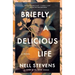Briefly, a Delicious Life