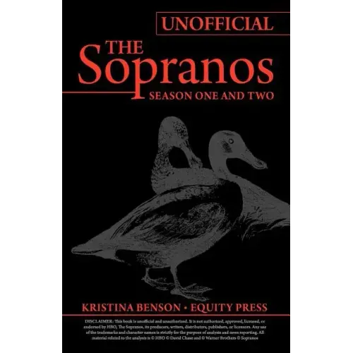 The Ultimate Unofficial Guide to the Sopranos Season One and Two or Unofficial Sopranos Season 1 and Unofficial Sopranos Season 2 Ultimate Guide