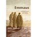 Emmaus: Journeying Toward and Onward from Emmaus