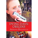 Dying Days: Origins