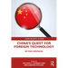 China's Quest for Foreign Technology: Beyond Espionage