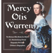 Mercy Otis Warren The Woman Who Wrote for Others U.S. Revolutionary Period Biography 4th Grade Children's Biographies