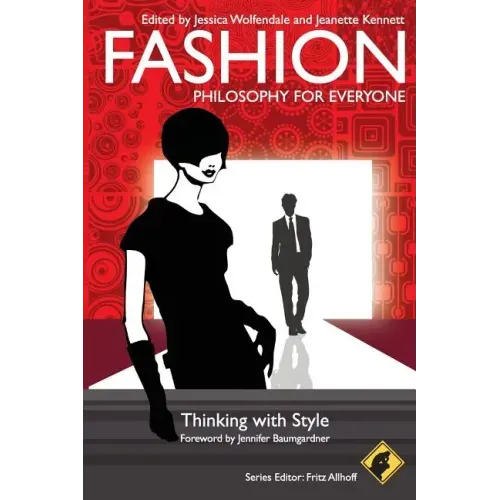 Fashion - Philosophy for Everyone: Thinking with Style