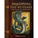 Dracopedia the Bestiary: An Artist's Guide to Creating Mythical Creatures