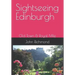Sightseeing Edinburgh: Old Town & Royal Mile
