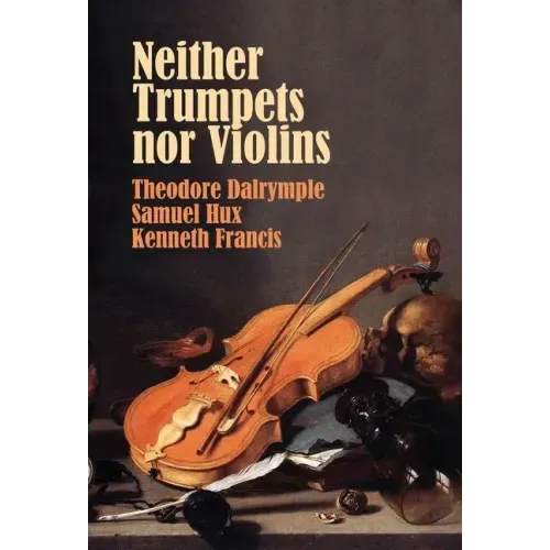 Neither Trumpets Nor Violins