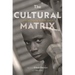 The Cultural Matrix: Understanding Black Youth