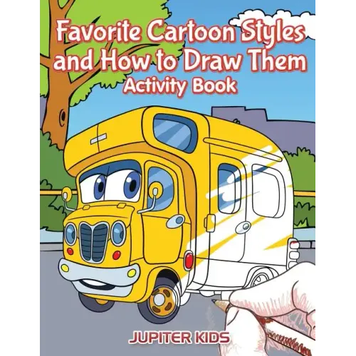 Favorite Cartoon Styles and How to Draw Them Activity Book