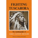 Fighting Tuscarora: The Autobiography of Chief Clinton Rickard