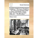 A Pocket Companion for Free-Masons. Containing, I. the History of Masonry. ... VIII. a List of the Warranted Lodges in Ireland, Great Britain, France,
