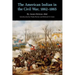 The American Indian in the Civil War, 1862-1865