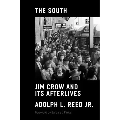 The South: Jim Crow and Its Afterlives