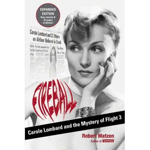 Fireball: Carole Lombard and the Mystery of Flight 3