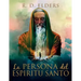 La Persona del Espiritu Santo