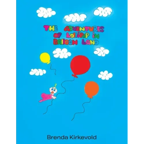 The Adventures of Lollipop in Balloon Land