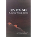 Even So: A Journey Through Storms