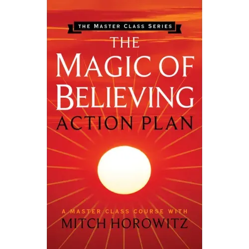 The Magic of Believing Action Plan (Master Class Series)