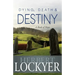 Dying, Death & Destiny: A Book of Hope