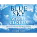 Blue Sky, White Clouds: A Book for Memory-Challenged Adults