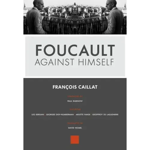 Foucault Against Himself