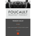 Foucault Against Himself