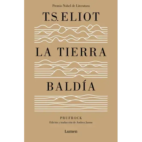 La Tierra Baldía (Edición Especial del Centenario) / The Waste Land (100 Anniver Sary Edition)