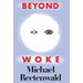 Beyond Woke