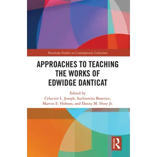 Approaches to Teaching the Works of Edwidge Danticat