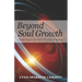 Beyond Soul Growth: Awakening to the Call of Cosmic Evolution