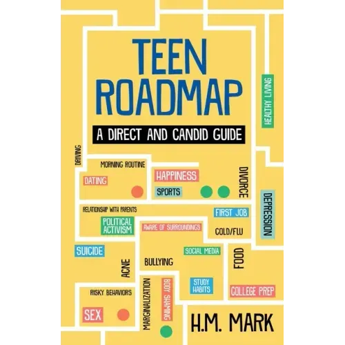 Teen Roadmap: A Direct and Candid Guide