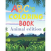 ABCs coloring book animal edition: ABCs coloring book with animals / for children from 2 years old to 6 years old / helps your child develop his creat