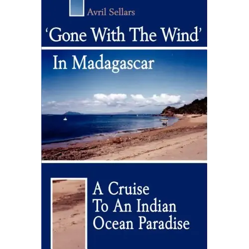 'Gone with the Wind' in Madagascar: A Cruise to an Indian Ocean Paradise