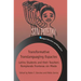 Transformative Translanguaging Espacios: Latinx Students and Their Teachers Rompiendo Fronteras Sin Miedo