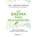La Enzima Para Rejuvenecer / Rejuvenation Enzyme