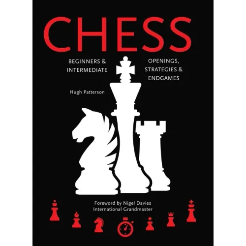 Chess: Beginners & Intermediate; Openings, Strategies & Endgames