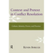 Context and Pretext in Conflict Resolution: Culture, Identity, Power, and Practice