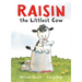 Raisin, the Littlest Cow