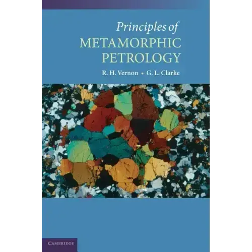 Principles of Metamorphic Petrology