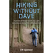 Hiking Without Dave: A journey of things found, lost, and remembered along Ohio's Buckeye Trail