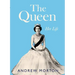 The Queen: Her Life