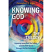 Knowing God - The Trilogy: Knowing Jesus, God the Father, and the Holy Spirit through the Old Testament