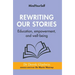 Rewriting Our Stories: Education, Empowerment, and Well-Being