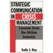 Strategic Communication in Crisis Management: Lessons from the Airline Industry