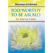 Too Worthy To Be Abused: As Real as It Gets
