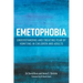 Emetophobia: Understanding and Treating Fear of Vomiting in Children and Adults