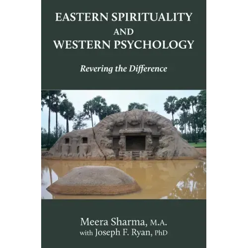 Eastern Spirituality and Western Psychology: Revering the Difference