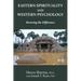 Eastern Spirituality and Western Psychology: Revering the Difference